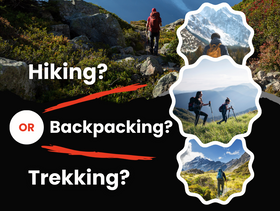 Hiking vs. Trekking vs. Backpacking: Is There Any Difference?